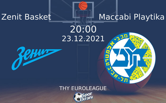 23 Aralık 2021 Zenit Basket vs Maccabi Playtika maçı Hangi Kanalda Saat Kaçta Yayınlanacak? 23 Aralık 2021 Zenit Basket vs Maccabi Playtika maçı Hangi Kanalda Saat Kaçta Yayınlanacak?