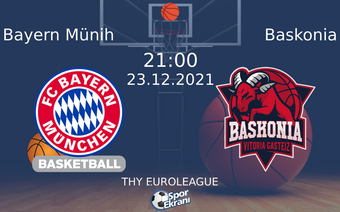 23 Aralık 2021 Bayern Münih vs Baskonia maçı Hangi Kanalda Saat Kaçta Yayınlanacak? 23 Aralık 2021 Bayern Münih vs Baskonia maçı Hangi Kanalda Saat Kaçta Yayınlanacak?