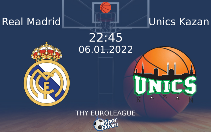 06 Ocak 2022 Real Madrid vs Unics Kazan maçı Hangi Kanalda Saat Kaçta Yayınlanacak? 06 Ocak 2022 Real Madrid vs Unics Kazan maçı Hangi Kanalda Saat Kaçta Yayınlanacak?