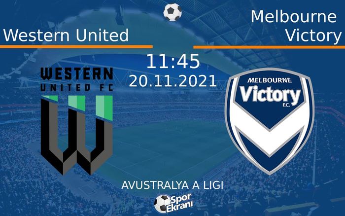 20 Kasım 2021 Western United vs Melbourne Victory maçı Hangi Kanalda Saat Kaçta Yayınlanacak? 20 Kasım 2021 Western United vs Melbourne Victory maçı Hangi Kanalda Saat Kaçta Yayınlanacak?