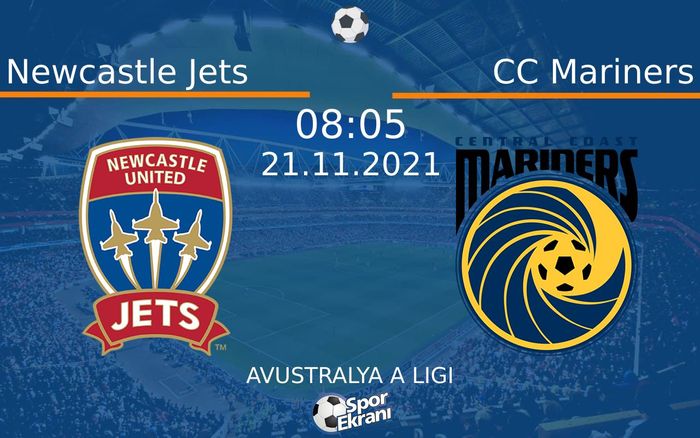 21 Kasım 2021 Newcastle Jets vs CC Mariners maçı Hangi Kanalda Saat Kaçta Yayınlanacak? 21 Kasım 2021 Newcastle Jets vs CC Mariners maçı Hangi Kanalda Saat Kaçta Yayınlanacak?