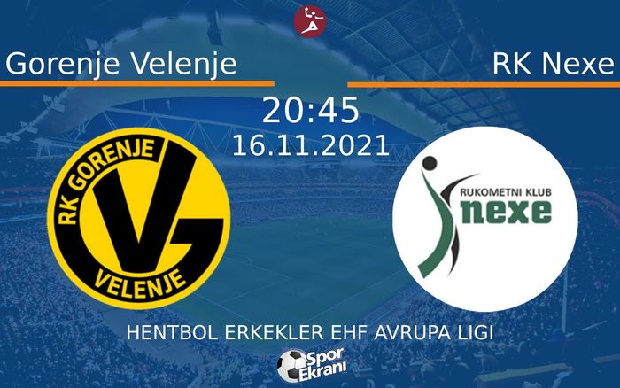16 Kasım 2021 Gorenje Velenje vs RK Nexe maçı Hangi Kanalda Saat Kaçta Yayınlanacak? 16 Kasım 2021 Gorenje Velenje vs RK Nexe maçı Hangi Kanalda Saat Kaçta Yayınlanacak?