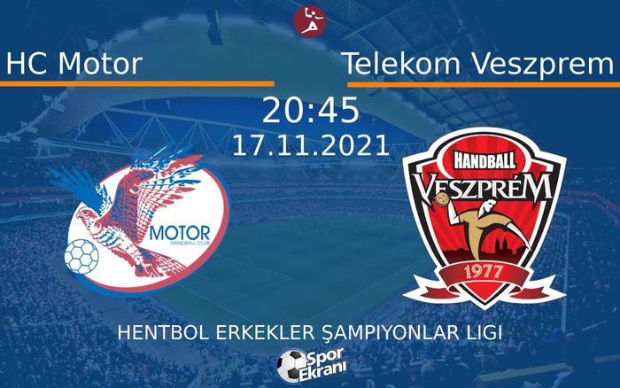 17 Kasım 2021 HC Motor vs Telekom Veszprem maçı Hangi Kanalda Saat Kaçta Yayınlanacak? 17 Kasım 2021 HC Motor vs Telekom Veszprem maçı Hangi Kanalda Saat Kaçta Yayınlanacak?