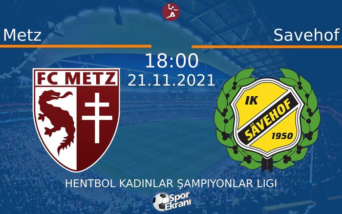 21 Kasım 2021 Metz vs Savehof maçı Hangi Kanalda Saat Kaçta Yayınlanacak? 21 Kasım 2021 Metz vs Savehof maçı Hangi Kanalda Saat Kaçta Yayınlanacak?