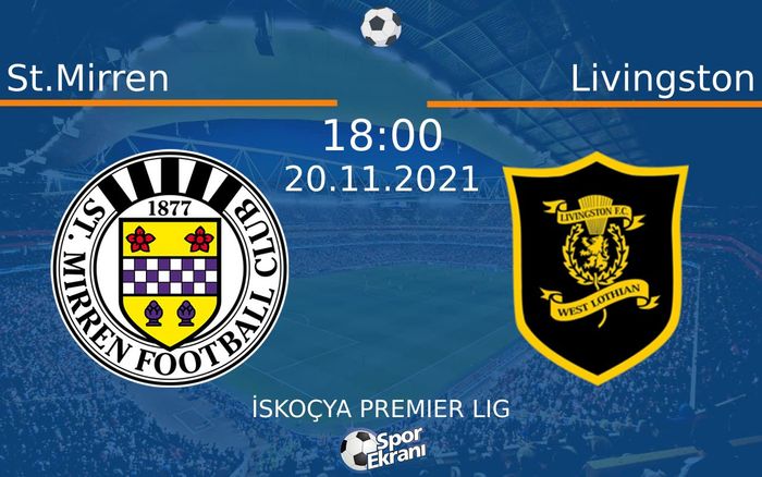20 Kasım 2021 St.Mirren vs Livingston maçı Hangi Kanalda Saat Kaçta Yayınlanacak? 20 Kasım 2021 St.Mirren vs Livingston maçı Hangi Kanalda Saat Kaçta Yayınlanacak?