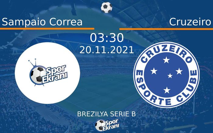 20 Kasım 2021 Sampaio Correa vs Cruzeiro maçı Hangi Kanalda Saat Kaçta Yayınlanacak? 20 Kasım 2021 Sampaio Correa vs Cruzeiro maçı Hangi Kanalda Saat Kaçta Yayınlanacak?
