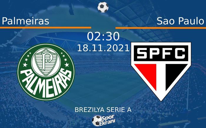 18 Kasım 2021 Palmeiras vs Sao Paulo maçı Hangi Kanalda Saat Kaçta Yayınlanacak? 18 Kasım 2021 Palmeiras vs Sao Paulo maçı Hangi Kanalda Saat Kaçta Yayınlanacak?