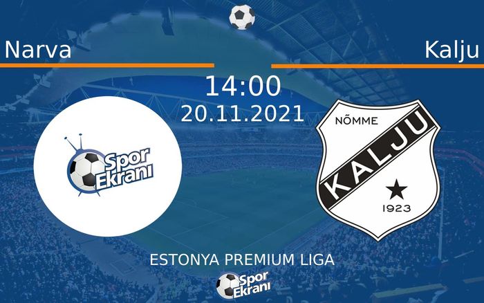20 Kasım 2021 Narva vs Kalju maçı Hangi Kanalda Saat Kaçta Yayınlanacak? 20 Kasım 2021 Narva vs Kalju maçı Hangi Kanalda Saat Kaçta Yayınlanacak?