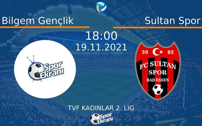 19 Kasım 2021 Bilgem Gençlik vs Sultan Spor maçı Hangi Kanalda Saat Kaçta Yayınlanacak? 19 Kasım 2021 Bilgem Gençlik vs Sultan Spor maçı Hangi Kanalda Saat Kaçta Yayınlanacak?