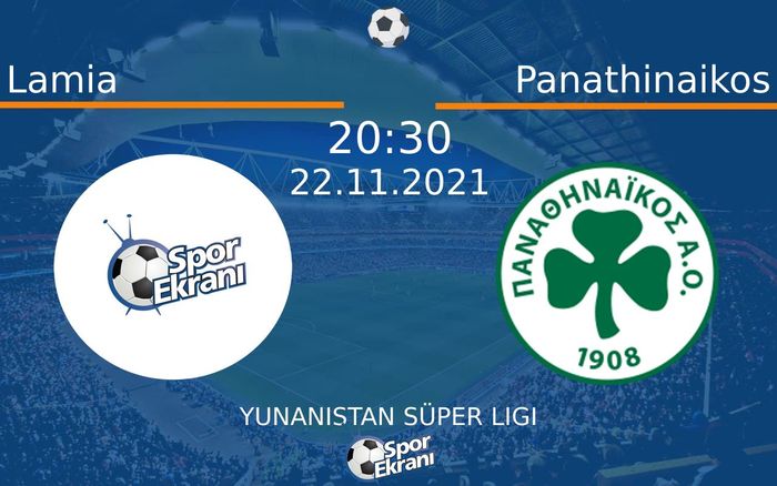 22 Kasım 2021 Lamia vs Panathinaikos maçı Hangi Kanalda Saat Kaçta Yayınlanacak? 22 Kasım 2021 Lamia vs Panathinaikos maçı Hangi Kanalda Saat Kaçta Yayınlanacak?