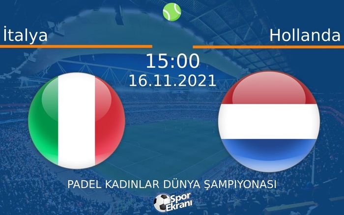 16 Kasım 2021 İtalya vs Hollanda maçı Hangi Kanalda Saat Kaçta Yayınlanacak? 16 Kasım 2021 İtalya vs Hollanda maçı Hangi Kanalda Saat Kaçta Yayınlanacak?