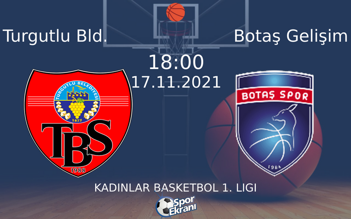 17 Kasım 2021 Turgutlu Bld. vs Botaş Gelişim maçı Hangi Kanalda Saat Kaçta Yayınlanacak? 17 Kasım 2021 Turgutlu Bld. vs Botaş Gelişim maçı Hangi Kanalda Saat Kaçta Yayınlanacak?