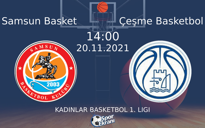 20 Kasım 2021 Samsun Basket vs Çeşme Basketbol maçı Hangi Kanalda Saat Kaçta Yayınlanacak? 20 Kasım 2021 Samsun Basket vs Çeşme Basketbol maçı Hangi Kanalda Saat Kaçta Yayınlanacak?