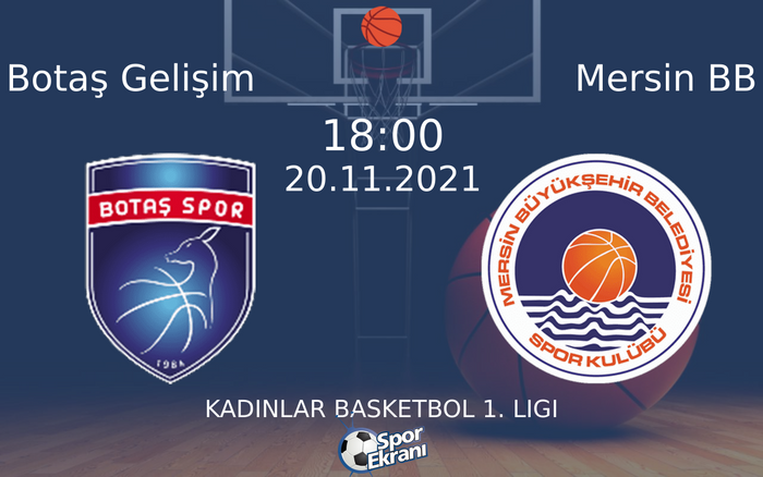 20 Kasım 2021 Botaş Gelişim vs Mersin BB maçı Hangi Kanalda Saat Kaçta Yayınlanacak? 20 Kasım 2021 Botaş Gelişim vs Mersin BB maçı Hangi Kanalda Saat Kaçta Yayınlanacak?