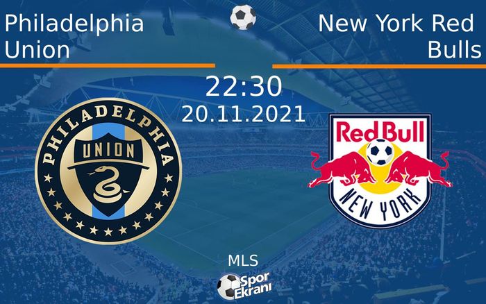 20 Kasım 2021 Philadelphia Union vs New York Red Bulls maçı Hangi Kanalda Saat Kaçta Yayınlanacak? 20 Kasım 2021 Philadelphia Union vs New York Red Bulls maçı Hangi Kanalda Saat Kaçta Yayınlanacak?