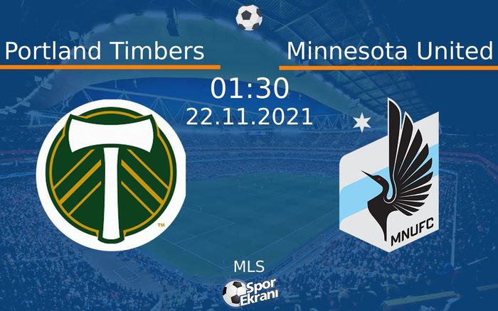 22 Kasım 2021 Portland Timbers vs Minnesota United maçı Hangi Kanalda Saat Kaçta Yayınlanacak? 22 Kasım 2021 Portland Timbers vs Minnesota United maçı Hangi Kanalda Saat Kaçta Yayınlanacak?