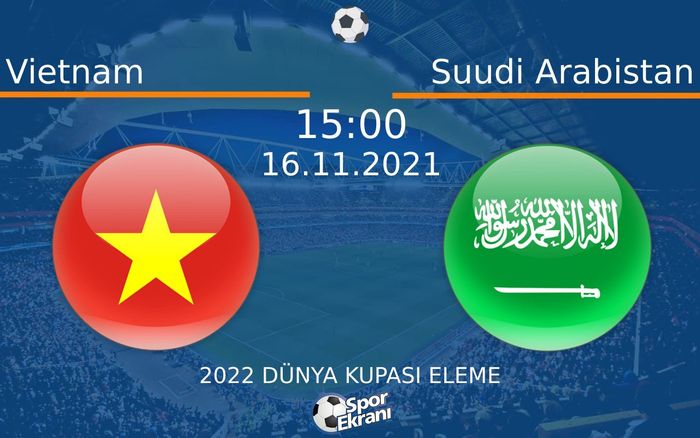 16 Kasım 2021 Vietnam vs Suudi Arabistan maçı Hangi Kanalda Saat Kaçta Yayınlanacak? 16 Kasım 2021 Vietnam vs Suudi Arabistan maçı Hangi Kanalda Saat Kaçta Yayınlanacak?