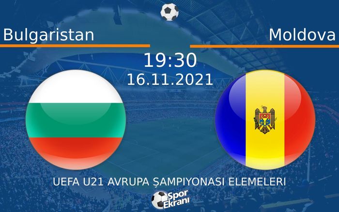 16 Kasım 2021 Bulgaristan vs Moldova maçı Hangi Kanalda Saat Kaçta Yayınlanacak? 16 Kasım 2021 Bulgaristan vs Moldova maçı Hangi Kanalda Saat Kaçta Yayınlanacak?