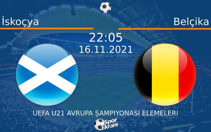 16 Kasım 2021 İskoçya vs Belçika maçı Hangi Kanalda Saat Kaçta Yayınlanacak? 16 Kasım 2021 İskoçya vs Belçika maçı Hangi Kanalda Saat Kaçta Yayınlanacak?