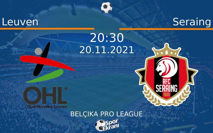 20 Kasım 2021 Leuven vs Seraing maçı Hangi Kanalda Saat Kaçta Yayınlanacak? 20 Kasım 2021 Leuven vs Seraing maçı Hangi Kanalda Saat Kaçta Yayınlanacak?