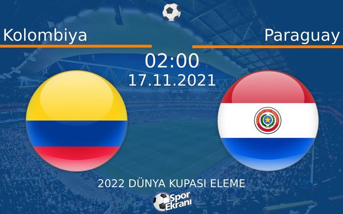 17 Kasım 2021 Kolombiya vs Paraguay maçı Hangi Kanalda Saat Kaçta Yayınlanacak? 17 Kasım 2021 Kolombiya vs Paraguay maçı Hangi Kanalda Saat Kaçta Yayınlanacak?