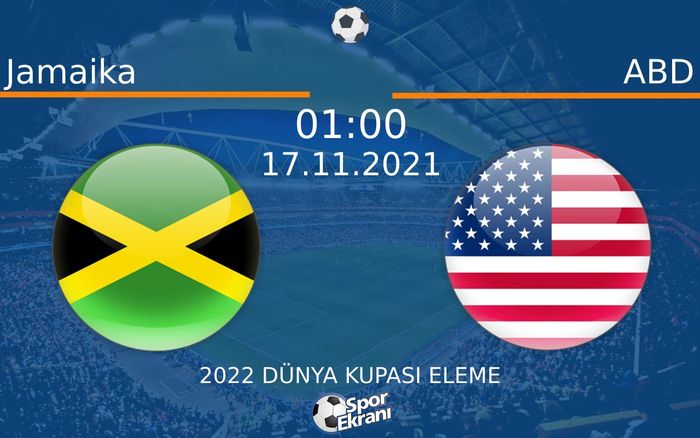 17 Kasım 2021 Jamaika vs ABD maçı Hangi Kanalda Saat Kaçta Yayınlanacak? 17 Kasım 2021 Jamaika vs ABD maçı Hangi Kanalda Saat Kaçta Yayınlanacak?