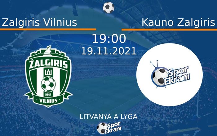 19 Kasım 2021 Zalgiris Vilnius vs Kauno Zalgiris maçı Hangi Kanalda Saat Kaçta Yayınlanacak? 19 Kasım 2021 Zalgiris Vilnius vs Kauno Zalgiris maçı Hangi Kanalda Saat Kaçta Yayınlanacak?