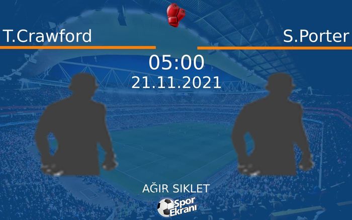21 Kasım 2021 T.Crawford vs S.Porter maçı Hangi Kanalda Saat Kaçta Yayınlanacak? 21 Kasım 2021 T.Crawford vs S.Porter maçı Hangi Kanalda Saat Kaçta Yayınlanacak?