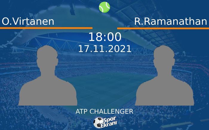 17 Kasım 2021 O.Virtanen vs R.Ramanathan maçı Hangi Kanalda Saat Kaçta Yayınlanacak? 17 Kasım 2021 O.Virtanen vs R.Ramanathan maçı Hangi Kanalda Saat Kaçta Yayınlanacak?