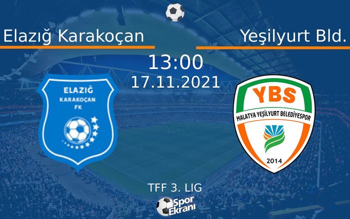 17 Kasım 2021 Elazığ Karakoçan vs Yeşilyurt Bld. maçı Hangi Kanalda Saat Kaçta Yayınlanacak? 17 Kasım 2021 Elazığ Karakoçan vs Yeşilyurt Bld. maçı Hangi Kanalda Saat Kaçta Yayınlanacak?