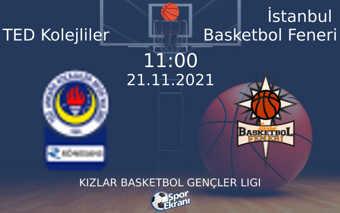21 Kasım 2021 TED Kolejliler vs İstanbul Basketbol Feneri maçı Hangi Kanalda Saat Kaçta Yayınlanacak? 21 Kasım 2021 TED Kolejliler vs İstanbul Basketbol Feneri maçı Hangi Kanalda Saat Kaçta Yayınlanacak?