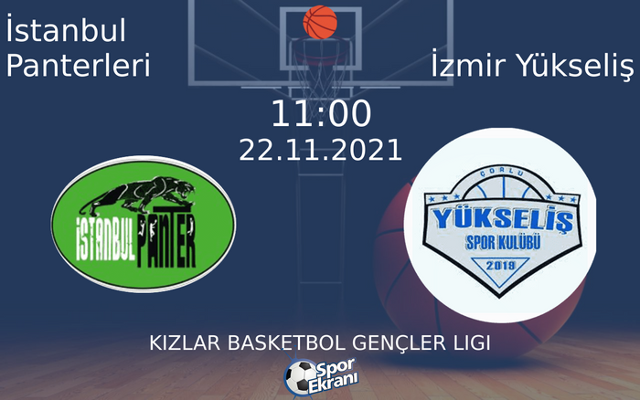 22 Kasım 2021 İstanbul Panterleri vs İzmir Yükseliş maçı Hangi Kanalda Saat Kaçta Yayınlanacak? 22 Kasım 2021 İstanbul Panterleri vs İzmir Yükseliş maçı Hangi Kanalda Saat Kaçta Yayınlanacak?