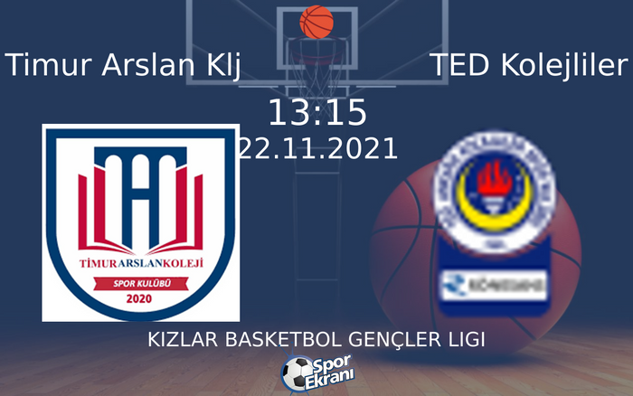 22 Kasım 2021 Timur Arslan Klj vs TED Kolejliler maçı Hangi Kanalda Saat Kaçta Yayınlanacak? 22 Kasım 2021 Timur Arslan Klj vs TED Kolejliler maçı Hangi Kanalda Saat Kaçta Yayınlanacak?