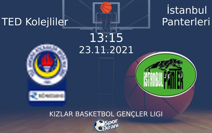 23 Kasım 2021 TED Kolejliler vs İstanbul Panterleri maçı Hangi Kanalda Saat Kaçta Yayınlanacak? 23 Kasım 2021 TED Kolejliler vs İstanbul Panterleri maçı Hangi Kanalda Saat Kaçta Yayınlanacak?
