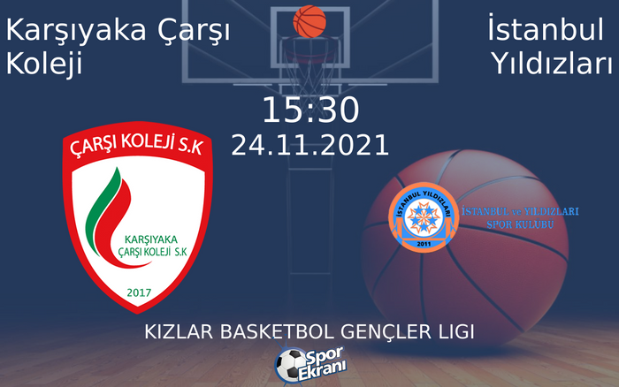 24 Kasım 2021 Karşıyaka Çarşı Koleji vs İstanbul Yıldızları maçı Hangi Kanalda Saat Kaçta Yayınlanacak? 24 Kasım 2021 Karşıyaka Çarşı Koleji vs İstanbul Yıldızları maçı Hangi Kanalda Saat Kaçta Yayınlanacak?