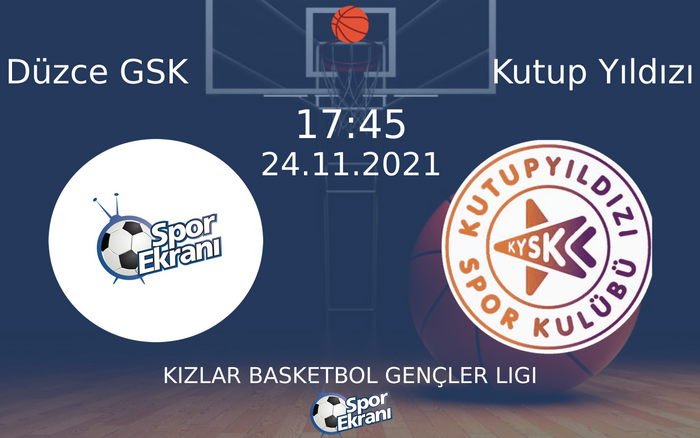 24 Kasım 2021 Düzce GSK vs Kutup Yıldızı maçı Hangi Kanalda Saat Kaçta Yayınlanacak? 24 Kasım 2021 Düzce GSK vs Kutup Yıldızı maçı Hangi Kanalda Saat Kaçta Yayınlanacak?