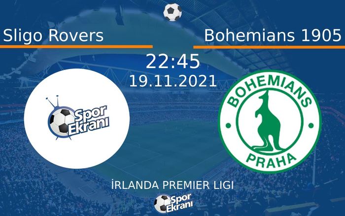 19 Kasım 2021 Sligo Rovers vs Bohemians 1905 maçı Hangi Kanalda Saat Kaçta Yayınlanacak? 19 Kasım 2021 Sligo Rovers vs Bohemians 1905 maçı Hangi Kanalda Saat Kaçta Yayınlanacak?
