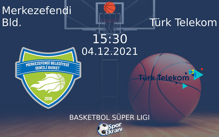 04 Aralık 2021 Merkezefendi Bld. vs Türk Telekom maçı Hangi Kanalda Saat Kaçta Yayınlanacak? 04 Aralık 2021 Merkezefendi Bld. vs Türk Telekom maçı Hangi Kanalda Saat Kaçta Yayınlanacak?