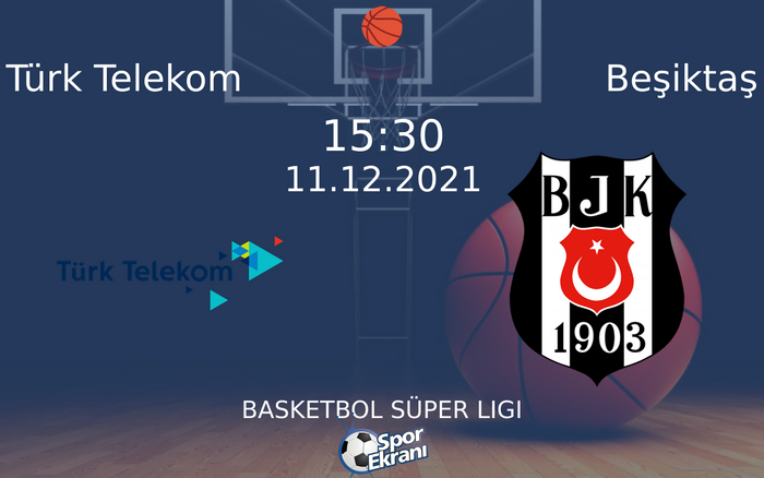 11 Aralık 2021 Türk Telekom vs Beşiktaş maçı Hangi Kanalda Saat Kaçta Yayınlanacak? 11 Aralık 2021 Türk Telekom vs Beşiktaş maçı Hangi Kanalda Saat Kaçta Yayınlanacak?
