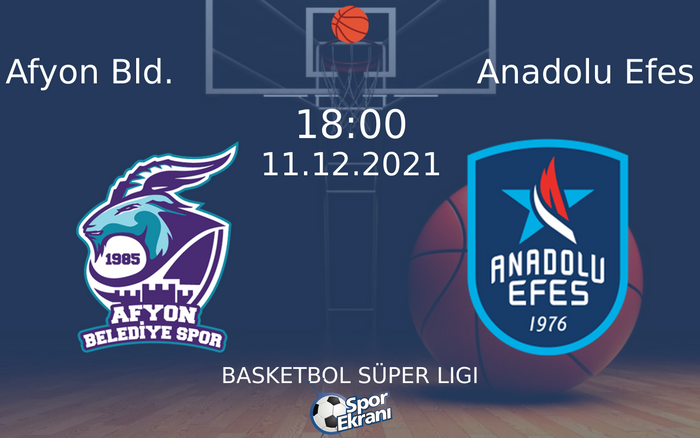 11 Aralık 2021 Afyon Bld. vs Anadolu Efes maçı Hangi Kanalda Saat Kaçta Yayınlanacak? 11 Aralık 2021 Afyon Bld. vs Anadolu Efes maçı Hangi Kanalda Saat Kaçta Yayınlanacak?
