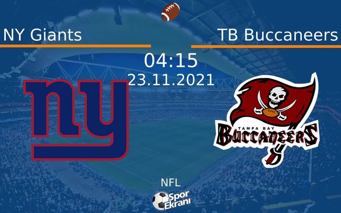 23 Kasım 2021 NY Giants vs TB Buccaneers maçı Hangi Kanalda Saat Kaçta Yayınlanacak? 23 Kasım 2021 NY Giants vs TB Buccaneers maçı Hangi Kanalda Saat Kaçta Yayınlanacak?