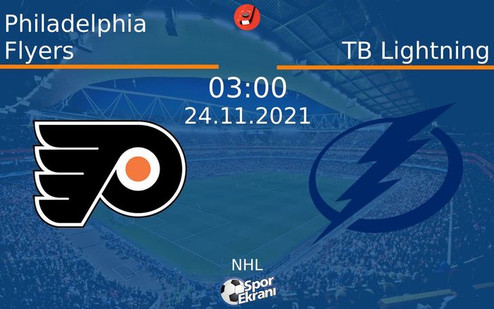 24 Kasım 2021 Philadelphia Flyers vs TB Lightning maçı Hangi Kanalda Saat Kaçta Yayınlanacak? 24 Kasım 2021 Philadelphia Flyers vs TB Lightning maçı Hangi Kanalda Saat Kaçta Yayınlanacak?