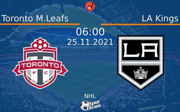 25 Kasım 2021 Toronto M.Leafs vs LA Kings maçı Hangi Kanalda Saat Kaçta Yayınlanacak? 25 Kasım 2021 Toronto M.Leafs vs LA Kings maçı Hangi Kanalda Saat Kaçta Yayınlanacak?