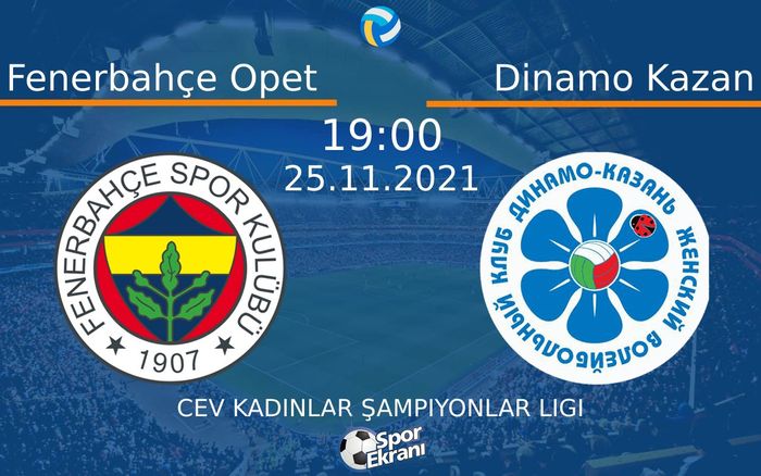 25 Kasım 2021 Fenerbahçe Opet vs Dinamo Kazan maçı Hangi Kanalda Saat Kaçta Yayınlanacak?