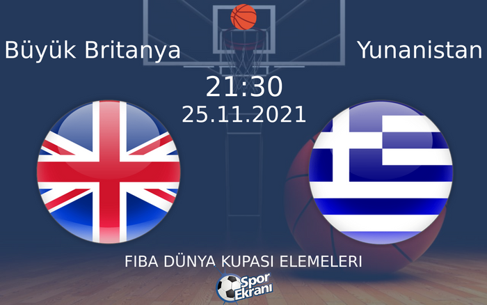 25 Kasım 2021 Büyük Britanya vs Yunanistan maçı Hangi Kanalda Saat Kaçta Yayınlanacak? 25 Kasım 2021 Büyük Britanya vs Yunanistan maçı Hangi Kanalda Saat Kaçta Yayınlanacak?
