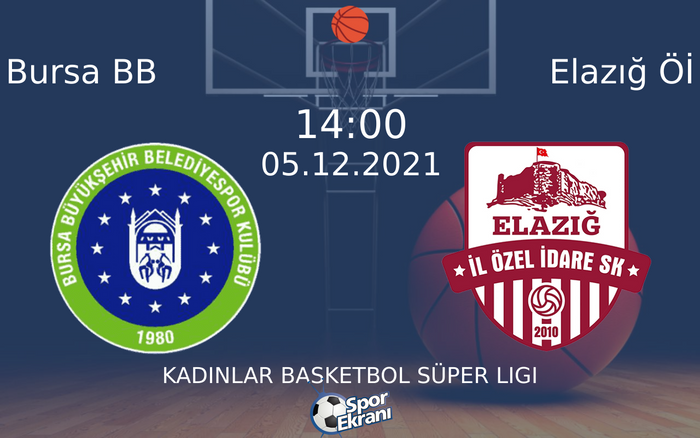 05 Aralık 2021 Bursa BB vs Elazığ Öİ maçı Hangi Kanalda Saat Kaçta Yayınlanacak? 05 Aralık 2021 Bursa BB vs Elazığ Öİ maçı Hangi Kanalda Saat Kaçta Yayınlanacak?