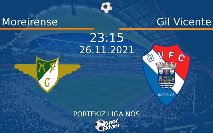 26 Kasım 2021 Moreirense vs Gil Vicente maçı Hangi Kanalda Saat Kaçta Yayınlanacak? 26 Kasım 2021 Moreirense vs Gil Vicente maçı Hangi Kanalda Saat Kaçta Yayınlanacak?