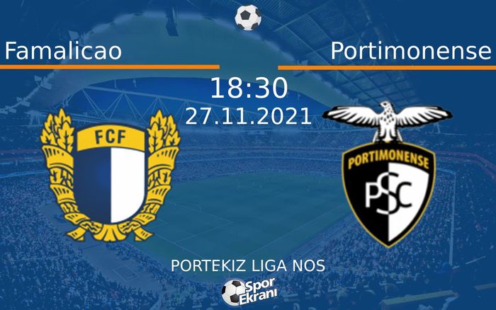 27 Kasım 2021 Famalicao vs Portimonense maçı Hangi Kanalda Saat Kaçta Yayınlanacak? 27 Kasım 2021 Famalicao vs Portimonense maçı Hangi Kanalda Saat Kaçta Yayınlanacak?