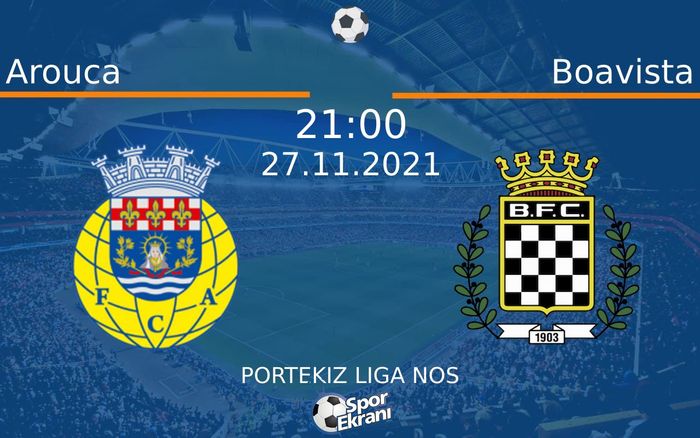 27 Kasım 2021 Arouca vs Boavista maçı Hangi Kanalda Saat Kaçta Yayınlanacak? 27 Kasım 2021 Arouca vs Boavista maçı Hangi Kanalda Saat Kaçta Yayınlanacak?