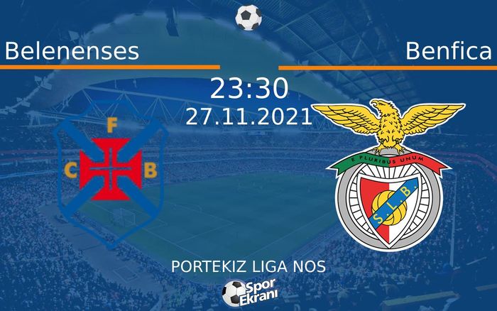27 Kasım 2021 Belenenses vs Benfica maçı Hangi Kanalda Saat Kaçta Yayınlanacak? 27 Kasım 2021 Belenenses vs Benfica maçı Hangi Kanalda Saat Kaçta Yayınlanacak?